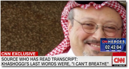 Jamal Khashoggi's last words were 'I can't breathe.'