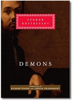 Demons (1872) by Fyodor Dostoevsky Everyman's Library translation by Richard Pevear and Larissa Volokhonsky
